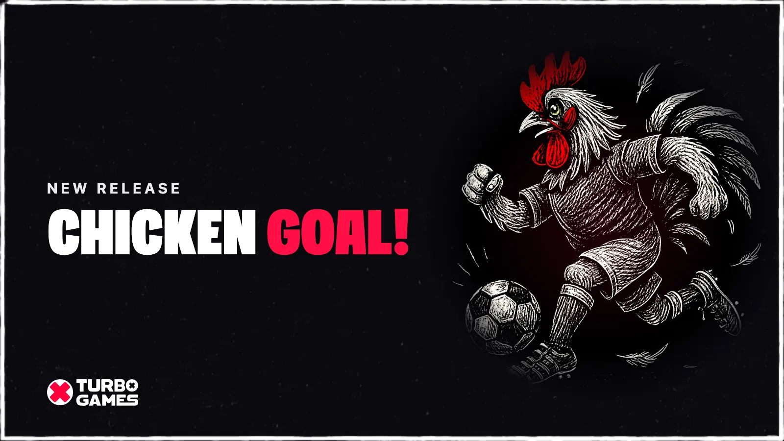 New Release: Chicken GOAL!